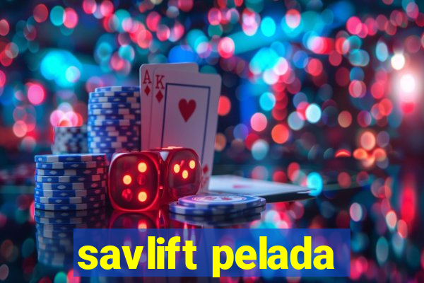 savlift pelada